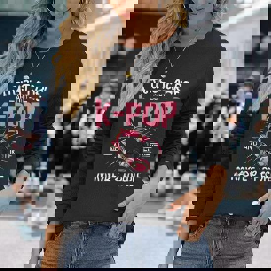 I Just Care About Kpop And Like Maybe 3 People Korea Long Sleeve T