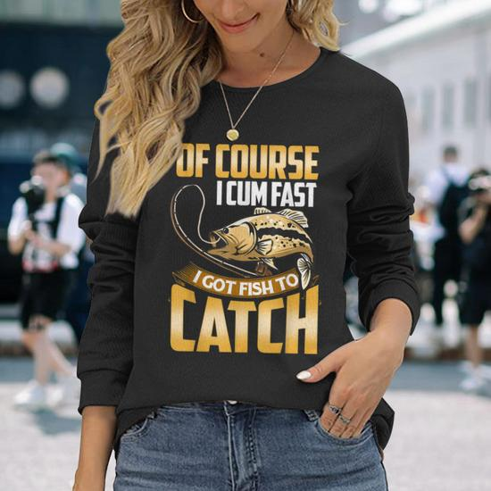 https://i2.cloudfable.net/styles/550x550/119.110/Black/of-course-i-cum-fast-i-got-fish-to-catch-fishing-angler-men-women-long-sleeve-t-shirt-graphic-print-unisex-20221123194428-etp5un1d.jpg