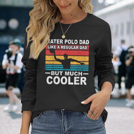 Water Polo Player Father Water Polo Sport Dad Long Sleeve T Shirt Seseable UK