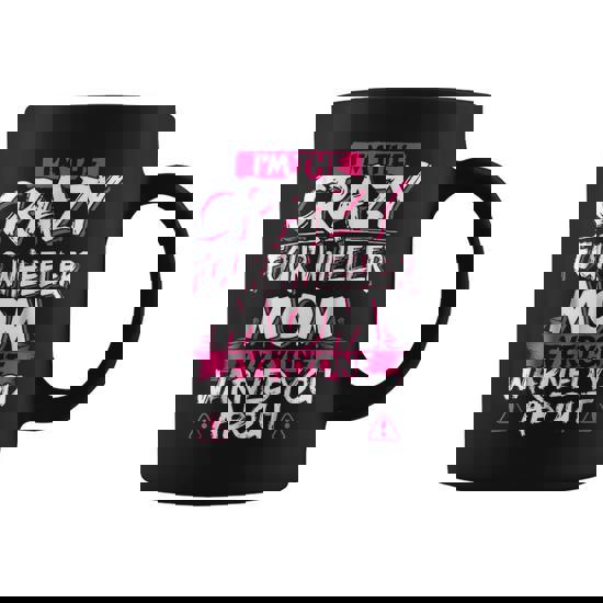 Crazy Four Wheeler Mom Funny Atv Quad Bike Mother T-Shirt