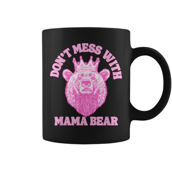 Don't Mess with Mama Coffee Mug