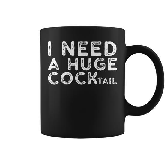 I Need A Huge Cocktail | Funny Adult Humor Drinking Gift Coffee Mug |  Mazezy DE