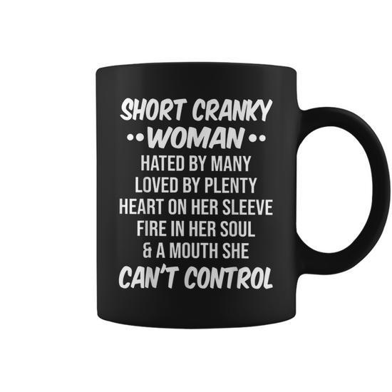 Short Cranky Woman Hated by Many Loved by Plenty Heart Coffee Mug