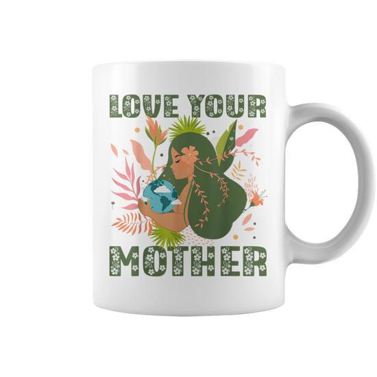 Love Your Mother Pachamama Earth Day Nature Environmental Coffee Mug