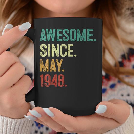 75 Years Old Awesome Since May 1948 75Th Birthday Coffee Mug - Thegiftio