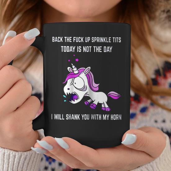 My Family Can Kiss My Ass Back The Fuck Up Sprinkle Tits Today Is Not The Day I Will Shank You With My Horn Svg - Daily Funny Mugs