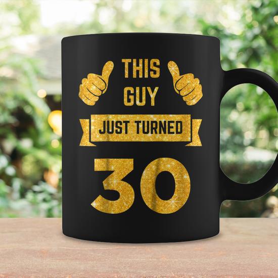 Funny 30Th Birthday Gift This Guy Just Turned 30 Coffee Mug | Mazezy DE