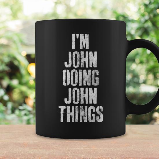 Im John Doing John Things Personalized First Name Coffee Mug | Seseable UK