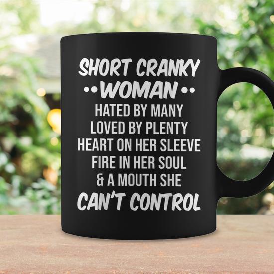 Short Cranky Woman Hated by Many Loved by Plenty Heart Coffee Mug - Side View