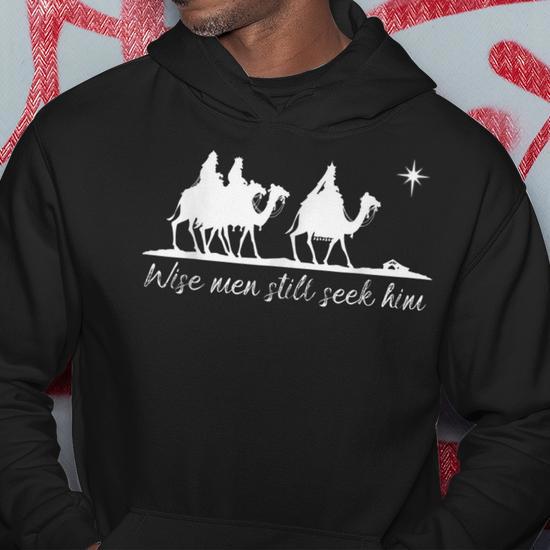 Wise Men Still Seek Him Christian Faith Christmas Men Hoodie