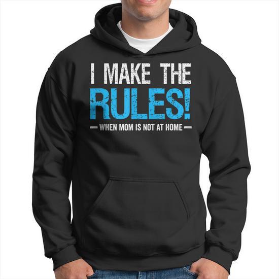 I Make The Rules When Mom Is Not At Home Fathers Day Dad Hoodie Seseable UK