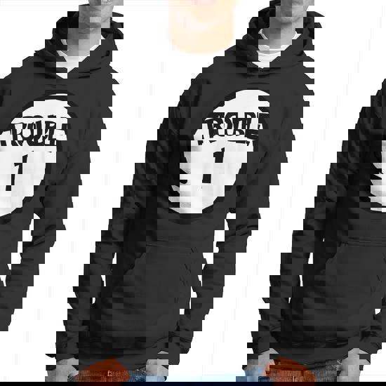 Trouble 1 T-Shirt Funny Trouble One Group T-Shirt Trouble 1 T-Shirt Funny Trouble One Group T-Shirt