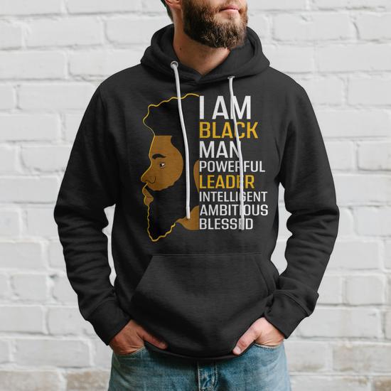 I Am Black Man Powerful Leader Black King African American Hoodie Seseable UK