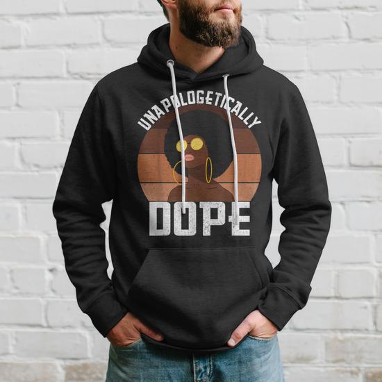 Unapologetically Dope Afro Lady Queen Pride African American Hoodie Mazezy