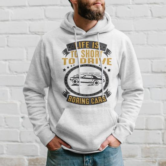 Life Is Too Short To Drive Boring Cars Funny Car Quote Hoodie Monsterry