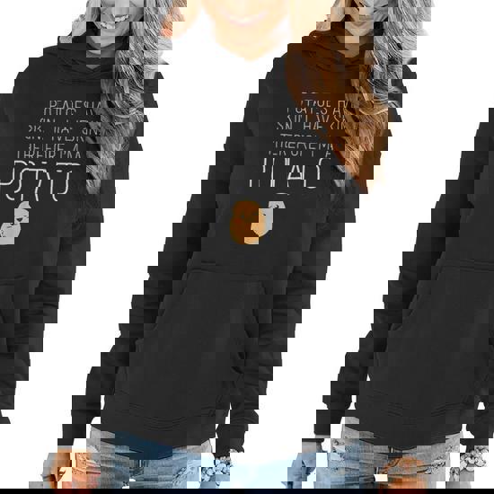 Potatoes Have Skin I Have Skin Therefore I'm A Potato Shirt Potatoes Have Skin I Have Skin Therefore I'm A Potato Shirt