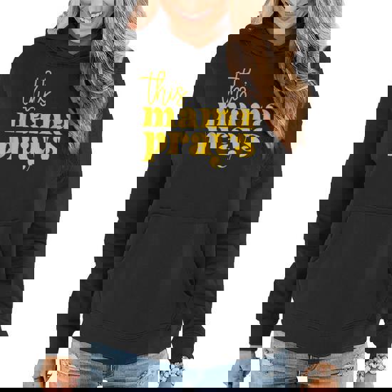 This Mama Prays Hoodie This Mama Prays Hoodie