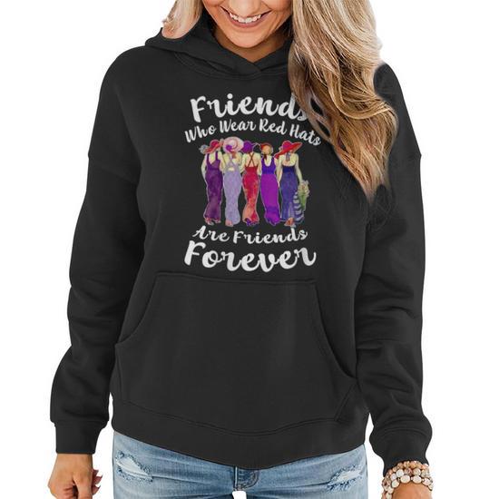 Womens Friends Who Wear Red Hats Are Friends Forever Gift Women Hoodie Seseable UK