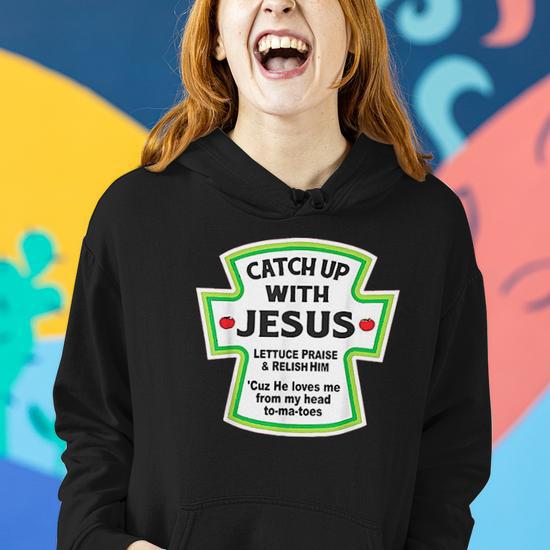 Catch up with jesus hoodie sale