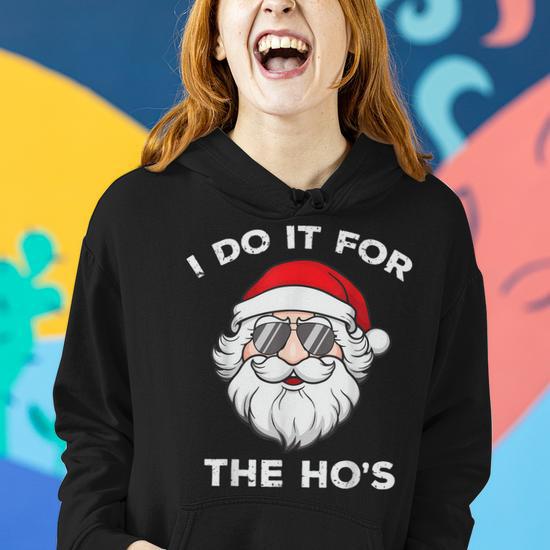 I Do It For The Hos Funny Cool Santa Claus Christmas 2022 Women Hoodie Graphic Print Hooded Sweatshirt Thegiftio UK