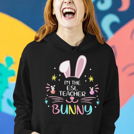 Im The Esl Teacher Bunny Easter Day Rabbit Family Matching Women Hoodie Seseable UK