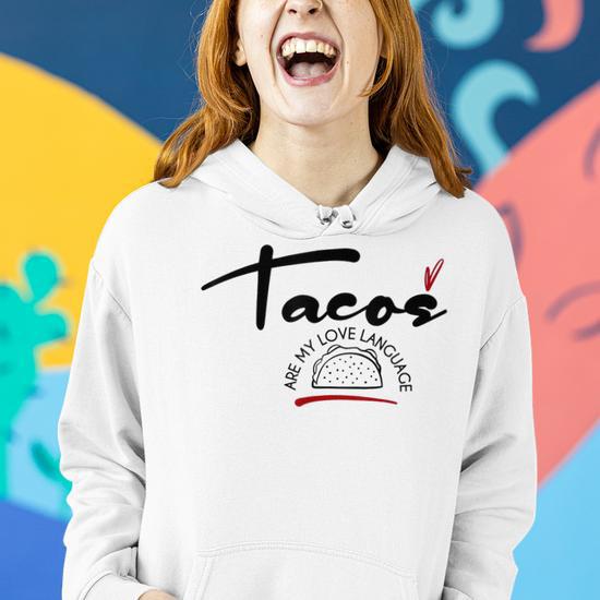 Valentines Day Food Lover Tacos Are My Love Language Women Hoodie Seseable UK