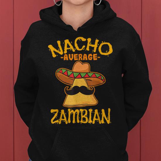 Nacho Average Zambian Heritage Republic Of Zambia Roots Women Hoodie Graphic Print Hooded Sweatshirt Thegiftio UK