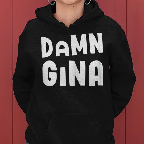 Damn gina hoodie hotsell