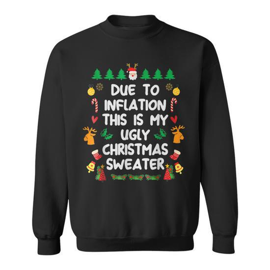 Due To Inflation Ugly Christmas Sweaters Mens Womens Funny Men Women Sweatshirt Graphic Print Unisex Thegiftio UK