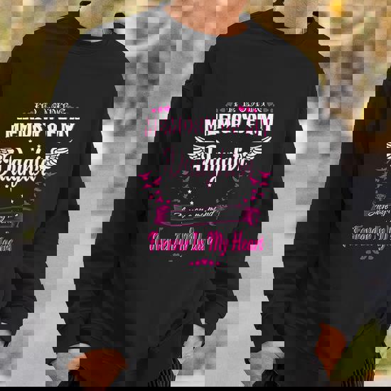 In Loving Memory Of My Daughter-My Daughter In Heaven Shirt In Loving Memory Of My Daughter-My Daughter In Heaven Shirt