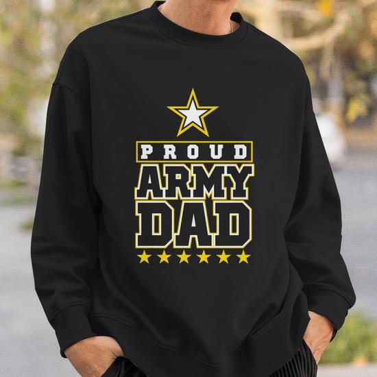 Army dad sweatshirt sale