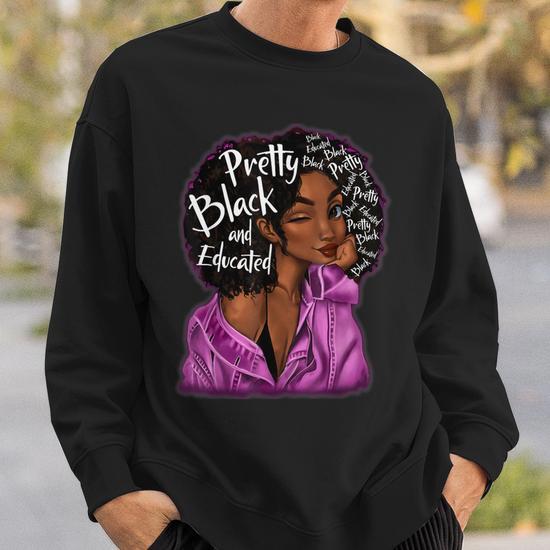 Black and educated sweatshirt online