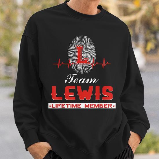 Team Lewis Lifetime Member Surname Last Name Gift Sweatshirt Seseable CA