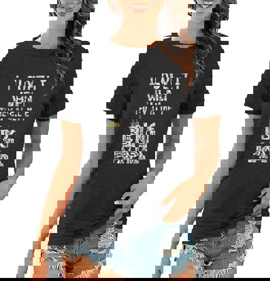 I Love It When You Call Me Big Papa Shirt Hip Hop Rap Dad I Love It When You Call Me Big Papa Shirt Hip Hop Rap Dad