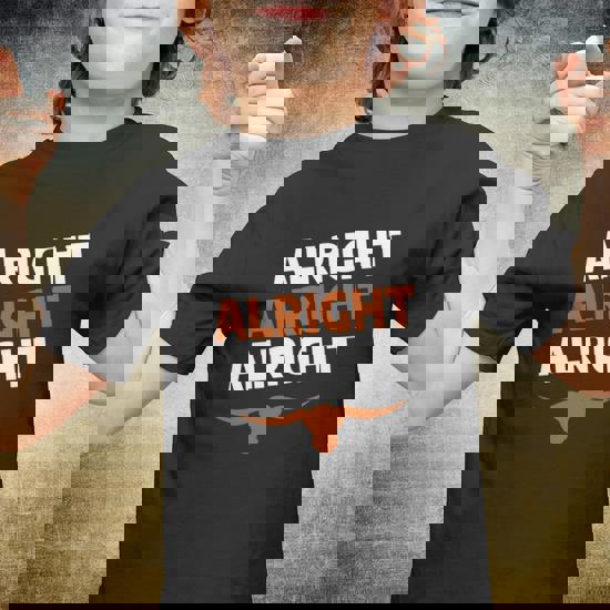Texas Football Alright Alright Alright Long Horn T-Shirt Texas Football Alright Alright Alright Long Horn T-Shirt
