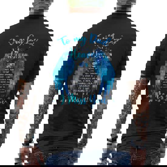 I Miss You My Dad In Heaven T-Shirt I Miss You My Dad In Heaven T-Shirt