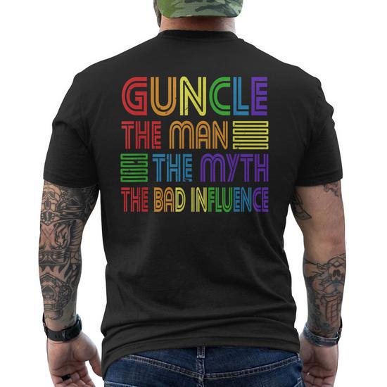 Guncle The Man Myth Bad Influence Gay Uncle Godfather Gift for Men's Back T-Shirt