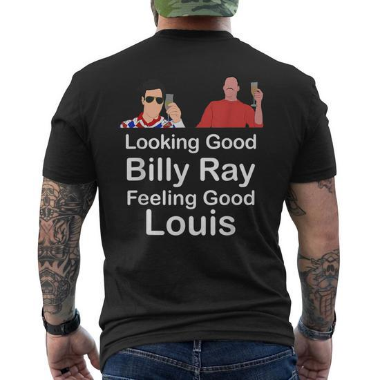 Funny Looking Good, Billy Ray Feeling Good Unisex T-Shirt