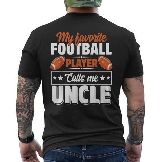 My Favorite Football Player Calls Me Uncle Father's Day Cute Men's Back T-Shirt