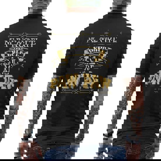 Mens Pawpaw Shirt. My Favorite People Call Me Pawpaw T Shirt Mens Pawpaw Shirt. My Favorite People Call Me Pawpaw T Shirt