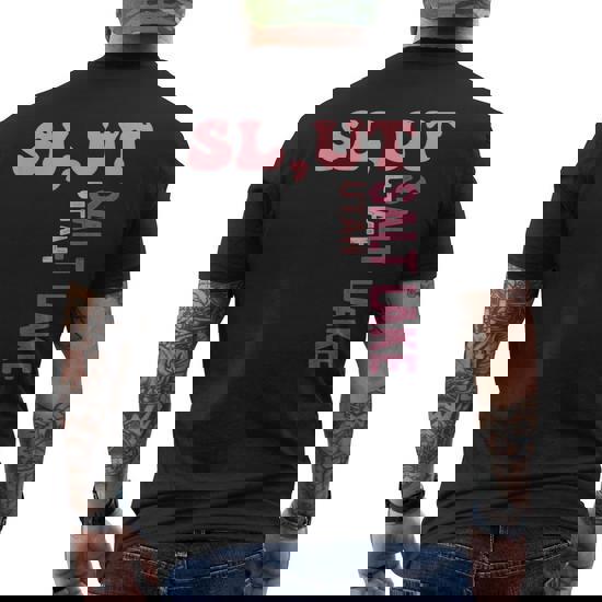 Sl,Ut Slut Salt Lake Utah T-Shirt Mormon Offensive Political Sl,Ut Slut Salt Lake Utah T-Shirt Mormon Offensive Political