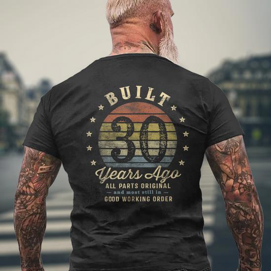 Built 30 Years Ago Parts Original 30th Birthday T-Shirt - Back View