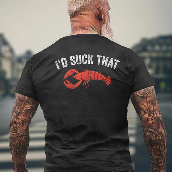 Crayfish Crawfish Boil Id Suck That Men's Back Print T-shirt