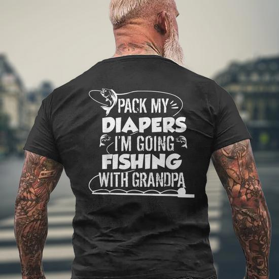 Fishing Rod Pack My Diapers Im Going Fishing With Grandpa Men's