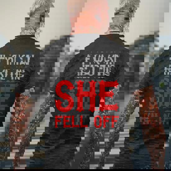 Mens If You Can Read This She Fell Off Moto Shirt