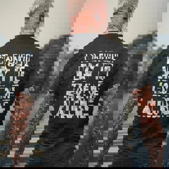 It's A Beautiful Day To Leave Me Alone T-Shirt Introvert It's A Beautiful Day To Leave Me Alone T-Shirt Introvert
