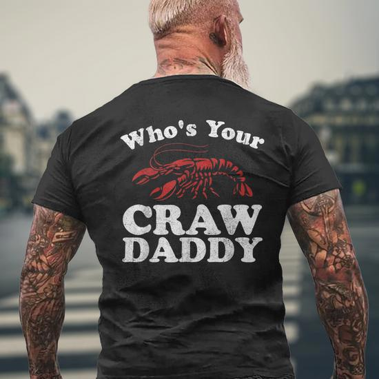 Whos Your Crawdaddy Crawfish Boil Mardi Gras Cajun Men's Back Print T-shirt