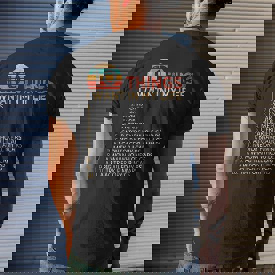 10 Things I Want In My Life Cars Funny For Mechanic Or Gamer T-Shirt 10 Things I Want In My Life Cars Funny For Mechanic Or Gamer T-Shirt