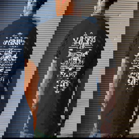 Auto Mechanic T-Shirt Warning I May Spontaneously Talk Cars Auto Mechanic T-Shirt Warning I May Spontaneously Talk Cars