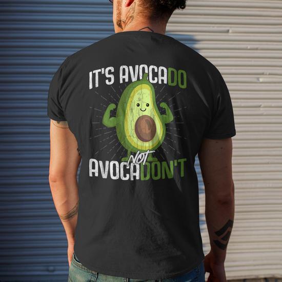 Avocados Lover Funny Its Avocado Not Avocadont Graphic Mens Back
